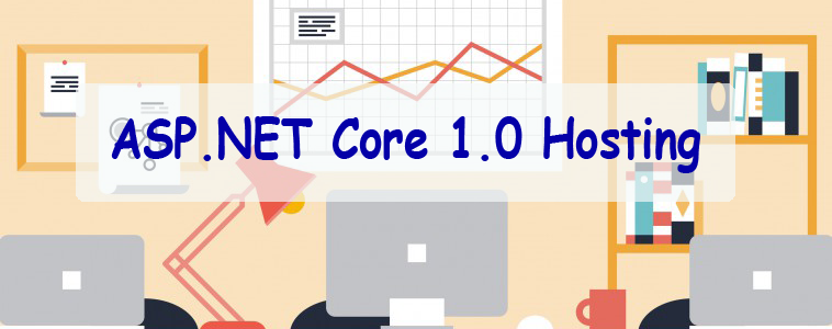 Cheap ASP.NET Core 1.0 Hosting Recommendation